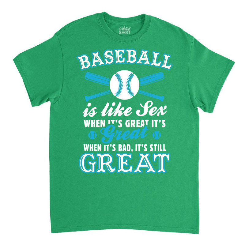 Baseball Is Like Sex Classic T-shirt | Artistshot