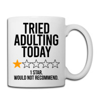 Tried Adulting Today Coffee Mug | Artistshot