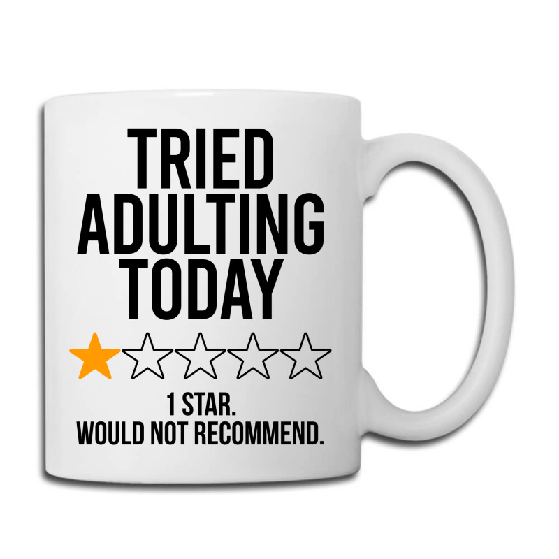 Tried Adulting Today Coffee Mug | Artistshot