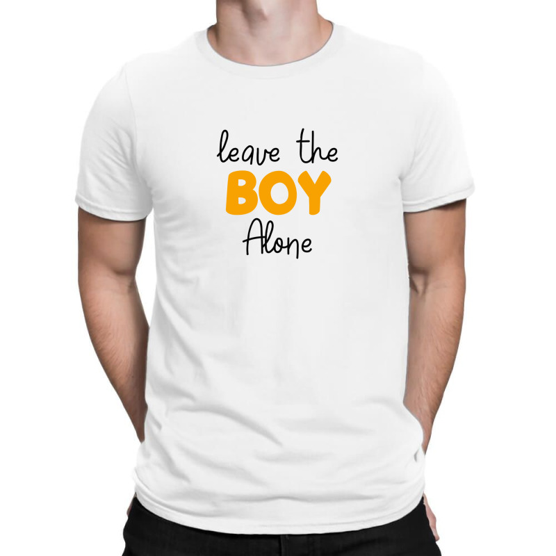 Leave The Boy Alone T-shirt | Artistshot