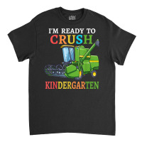 Kids Combine Harvester Back To School I'm Ready To Crush T Shirt Classic T-shirt | Artistshot