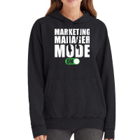 Marketing Manager Mode On Funny Marketing Manager T Shirt Vintage Hoodie | Artistshot