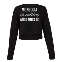 Mongolia Is Calling And I Must Go   Vacation Roots Mongolia T Shirt Cropped Sweater | Artistshot