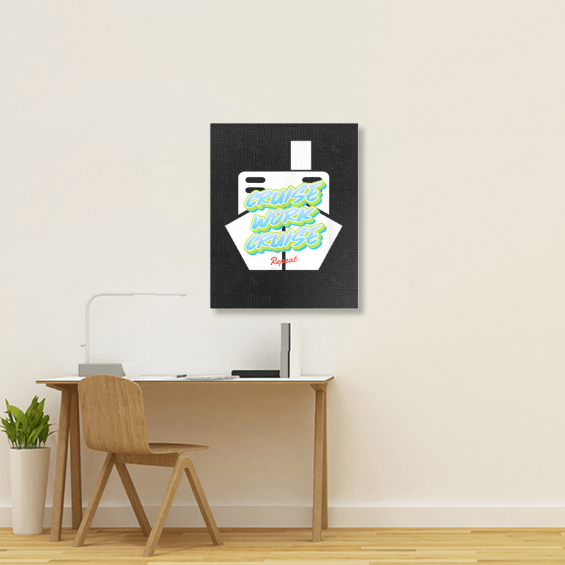 Cruise Work Cruise Repeat On Top Of A Cruise Ship T Shirt Portrait Canvas Print | Artistshot