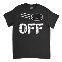 Funny Puck Off Ice Hockey Tank Top Classic T-shirt | Artistshot