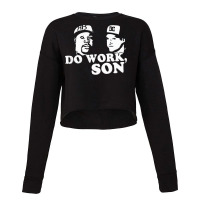 Rob And Big Do Work Son Funny Gifts Boy Girl Cropped Sweater | Artistshot