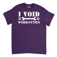 I Void Warranties Classic T-shirt | Artistshot