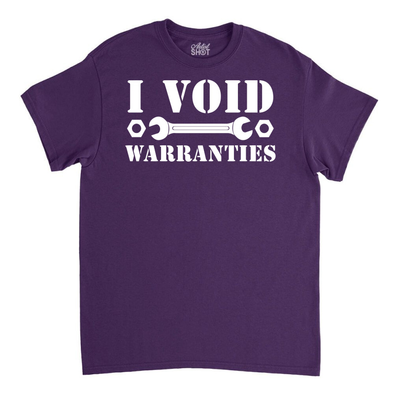 I Void Warranties Classic T-shirt by gematees | Artistshot