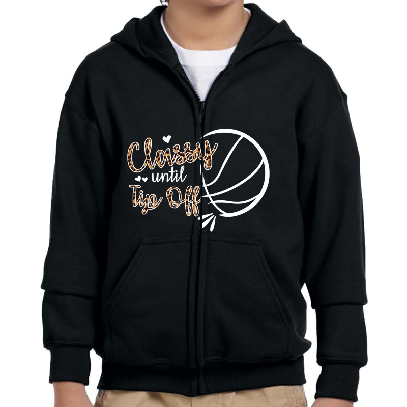 Classy Until Tip Off Youth Zipper Hoodie | Artistshot