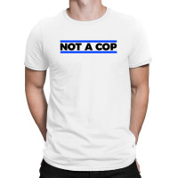 Not A Cop Silly Black T-shirt | Artistshot