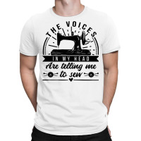 Sewing The Voices In My Head Are Telling Me To Sew 35 Quilting T-shirt | Artistshot