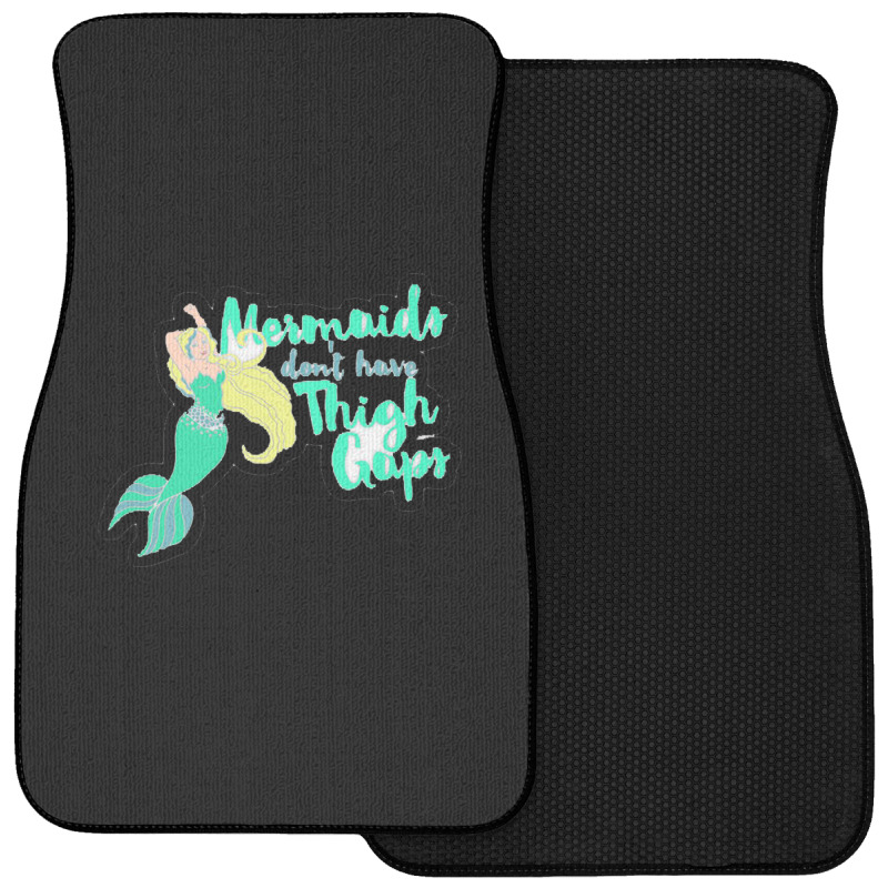 Mermaids Don T Have Thigh Gaps 22219656 Front Car Mat | Artistshot