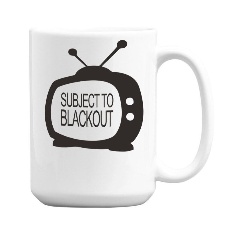 Subject To Blackout 15 Oz Coffee Mug | Artistshot