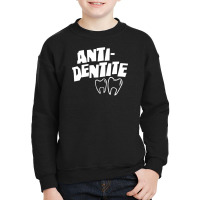 Anti Dentite Youth Sweatshirt | Artistshot