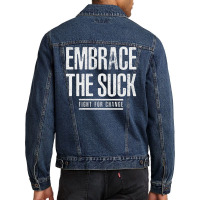 Embrace The Suck Fight For Change Men Denim Jacket | Artistshot