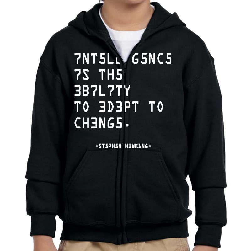 Science Quote, Intelligence Is The Ability To Adapt.. Hoodie Youth Zipper Hoodie by AbidahToenges | Artistshot