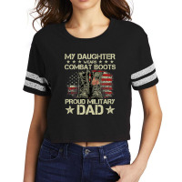 Veteran Day My Daughter Wear Combat Boots Proud Military Dad T Shirt Scorecard Crop Tee | Artistshot