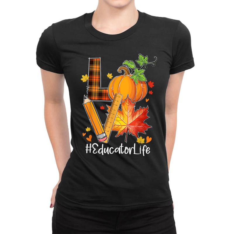 Love Educator Life Fall Leaves Autumn Season Pumpkin T Shirt Ladies Fitted T-Shirt by yepesfoloudeni | Artistshot