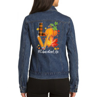 Love Educator Life Fall Leaves Autumn Season Pumpkin T Shirt Ladies Denim Jacket | Artistshot