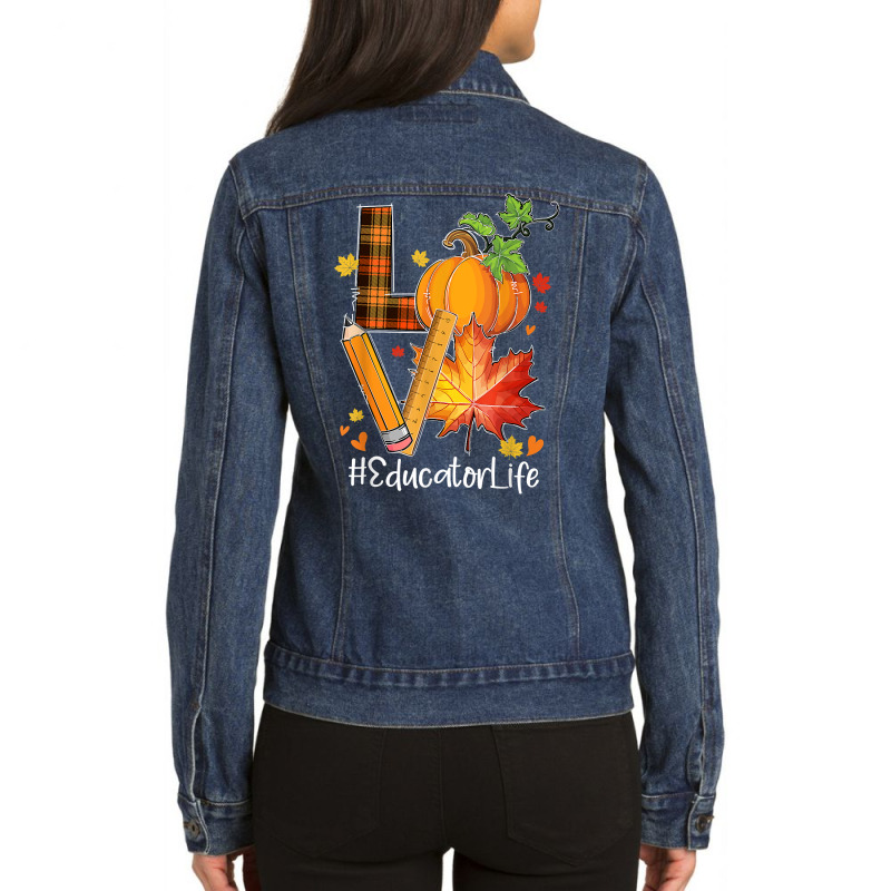 Love Educator Life Fall Leaves Autumn Season Pumpkin T Shirt Ladies Denim Jacket by yepesfoloudeni | Artistshot