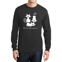 You Can't Have Just One Kitty Cat Long Sleeve Shirts | Artistshot