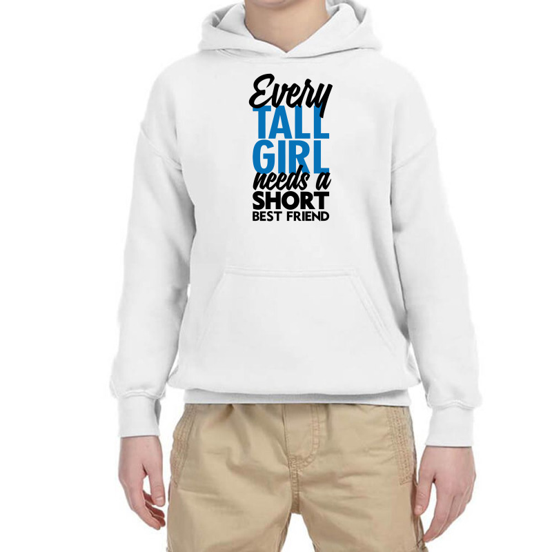 Every Tall Girl Need A Short Best Friend Youth Hoodie | Artistshot