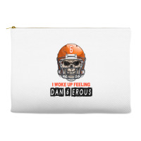 I Woke Up Feeling Dangerous 6 Accessory Pouches | Artistshot