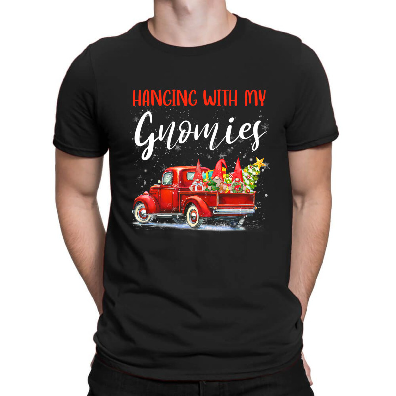 Hanging With My Gnomies Christmas Red Truck Xmas Tree Gnomes T Shirt T-shirt | Artistshot