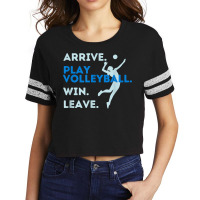 Arrive. Play Volleyball. Win. Leave.   Fun Volleyball Player T Shirt Scorecard Crop Tee | Artistshot