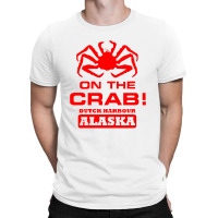 Deadliest Catch On The Crab T-shirt | Artistshot