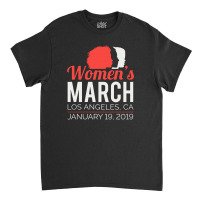 Los Angeles Women's March January 19 2019 Classic T-shirt | Artistshot