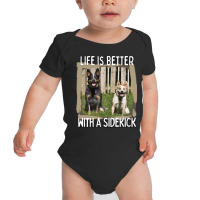 Australian Cattle Dog T  Shirt Australian Cattle Dog  Life Is Better W Baby Bodysuit | Artistshot