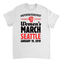 Women's March 2019 Seattle Classic T-shirt | Artistshot