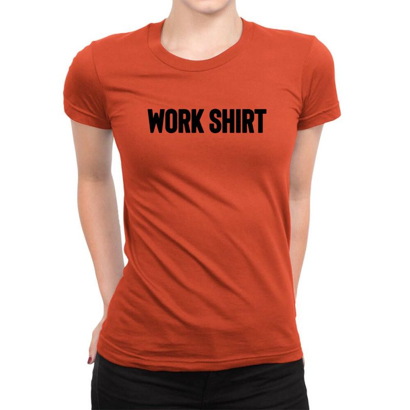 Work Shirt Ladies Fitted T-Shirt by Dhigraphictees | Artistshot