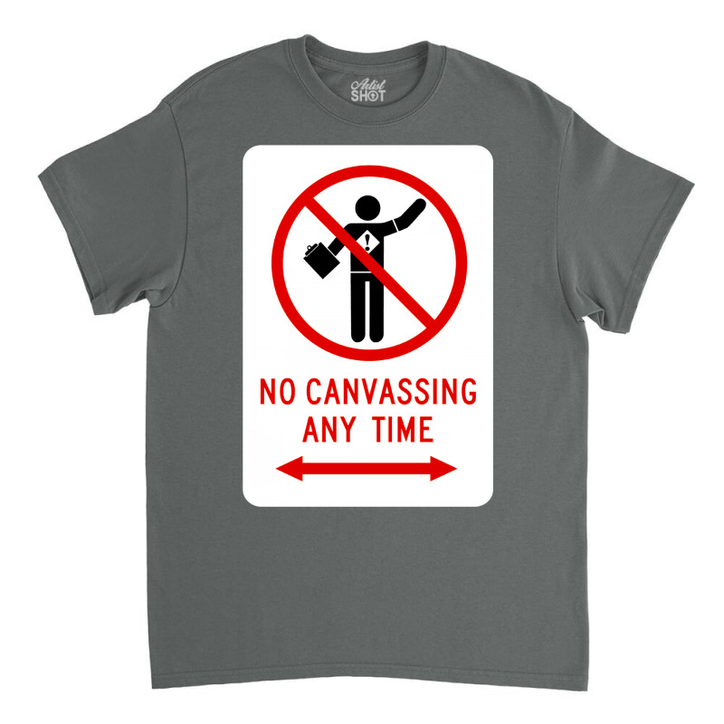 No Canvassing Classic T-shirt by DitreamX | Artistshot