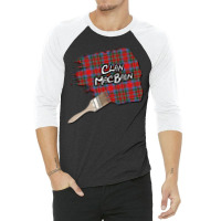 Day Gifts Clan Macbain Funny Gifts Men 3/4 Sleeve Shirt | Artistshot