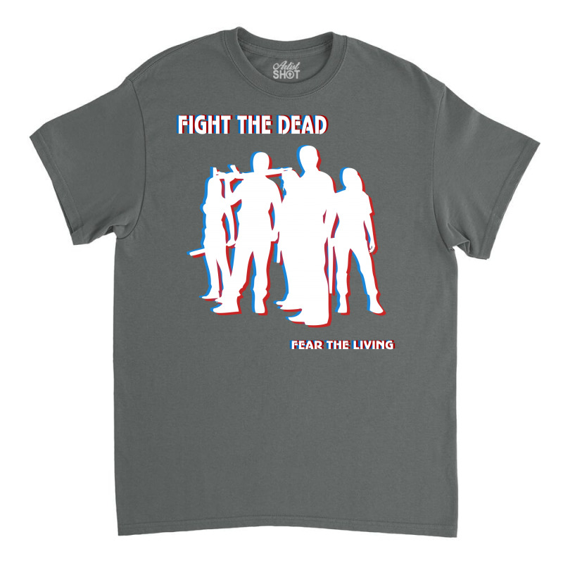 Fight The Dead Classic T-shirt by Chilistore | Artistshot