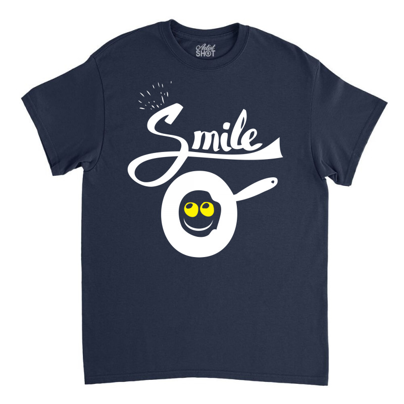 Make A Smile Fried Classic T-shirt by Chilistore | Artistshot