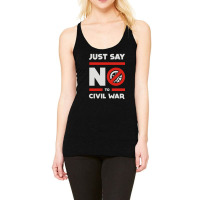 Say No To Civil War Racerback Tank | Artistshot