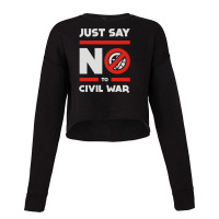 Say No To Civil War Cropped Sweater | Artistshot