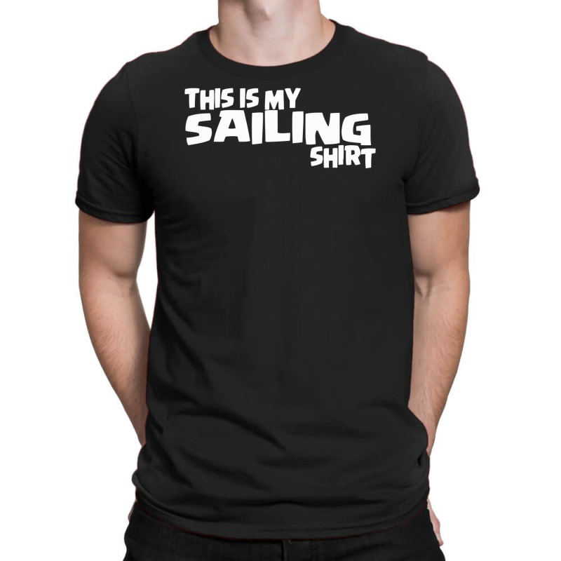 This Is My Sailing T-shirt | Artistshot