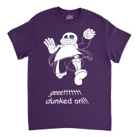 Geeettttttt Dunked On Classic T-shirt | Artistshot