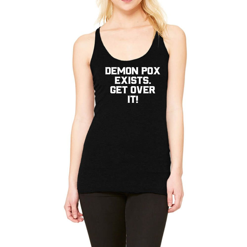 Demon Pox Exists Get Over It For Dark Racerback Tank by autlu2024 | Artistshot