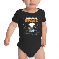 I Need Some Space.. Baby Bodysuit | Artistshot