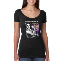 No Power Over Women's Triblend Scoop T-shirt | Artistshot