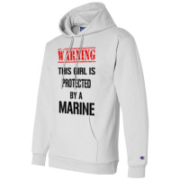 Warning This Girl Is Protected By A Marine Champion Hoodie | Artistshot