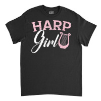 Harp Girl Harpist Musician Musical Instrument T Shirt Classic T-shirt | Artistshot