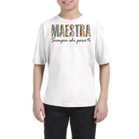 Maestra Siempre Ahí Para Ti Spanish Teacher Bilingue T Shirt Youth Tee | Artistshot