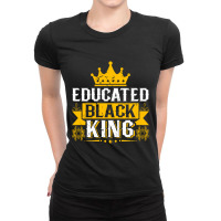 Educated Black King History Month Afro Man Pullover Ladies Fitted T-shirt | Artistshot