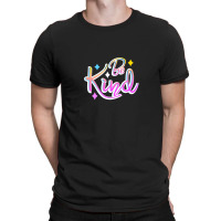 Be Kind T-shirt | Artistshot